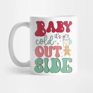 baby its cold outside Mug